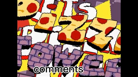 Pizza Towers Its Pizza Time But The Comments Take The Wheel Youtube