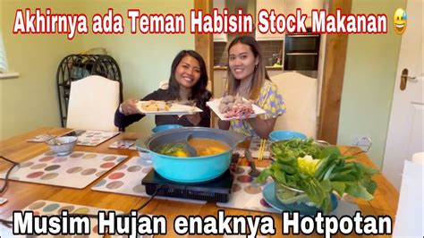 Akhirnya Ada Teman Habisin Stock Makanan Mukbang Hotpot Mumpung Musim Hujan 😅 Youtube