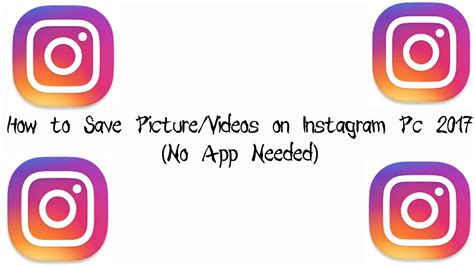 How To Save Picvideo On Instagram Pc No App Needed 2017 Youtube