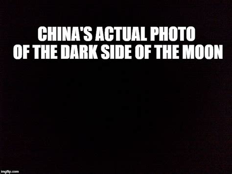 China Photo Of Dark Side Moon Imgflip