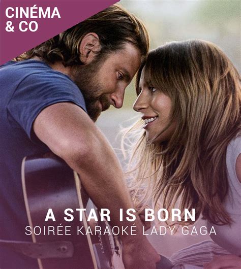 Lady Gaga A Star Is Born Chanson - Soirée Karaoké Lady Gaga : A STAR IS BORN | Le Club de l'étoile