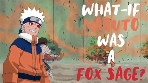 What If Naruto Was A Fox Sage Youtube