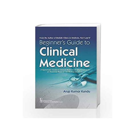 Beginners Guide To Clinical Medicine Pb 2018 By Kundu A K Buy Online