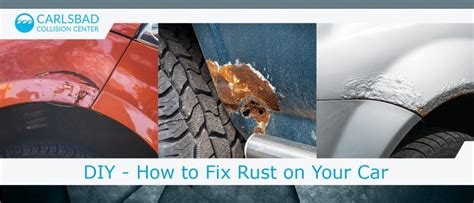 Diy How To Fix Rust On Your Car Instructions Carlsbad Ca