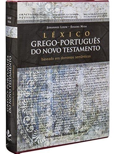 Léxico Grego Português Do Novo Testamento Baseado Em Domín