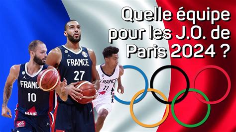 Quelle équipe De France Aux Jeux Olympiques De Paris 2024 Youtube