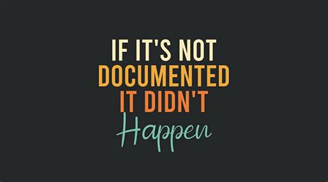 The Role Of Documentation If Its Not Written It Didnt Happen