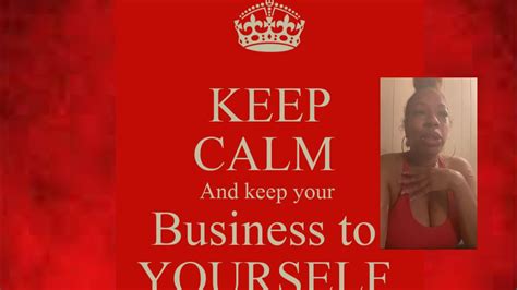 The Importance Of Keeping Your Business To Yourself💁🏽‍♀️ Youtube