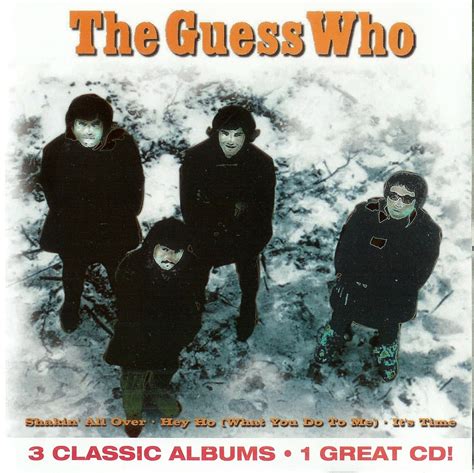 Music Archive The Guess Who Shakin All Over Hey Ho It S Time 3 Classic Albums 1 Great