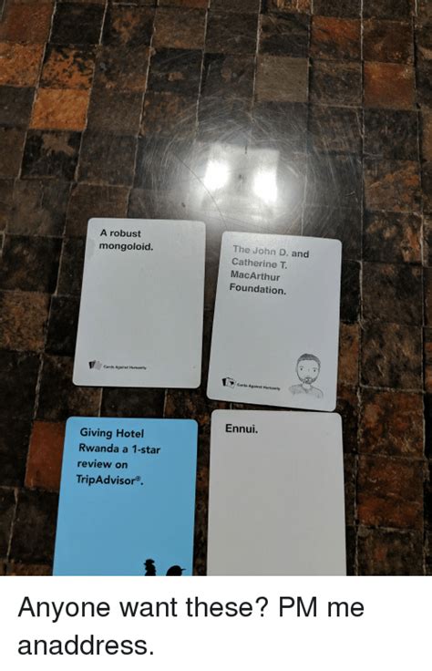 Check spelling or type a new query. A Robust Mongoloid the John D and Catherine T MacArthur Foundation Cards Against Humanity Cards ...