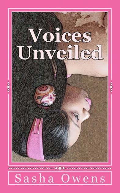 Voices Unveiled By Sasha Owens Paperback Barnes And Noble®