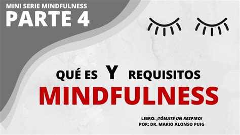 19 P4 Mindfulness Explicado Como Nunca ¡tómate Un Respiro Por El