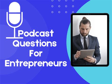 47 Podcast Questions For Entrepreneurs To Ask In 2022