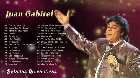 Romanticas de Juan Gabriel Lo mejor de la música Juan Gabriel baladas