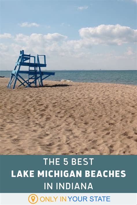 5 Lake Michigan Beaches In Indiana Thatll Make You Feel Like Youre At