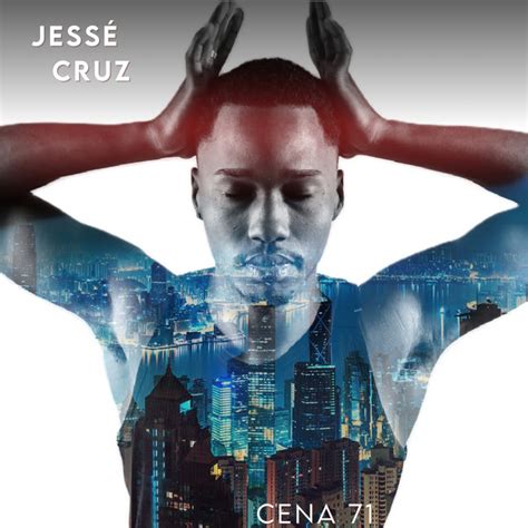 Cena 71 Ep By Jessé Cruz Spotify