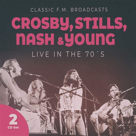 Crosby Stills Nash And Young Live In The 70s 2cd Music