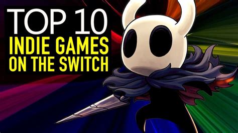 Top 10 Best Indie Games On The Nintendo Switch Youtube