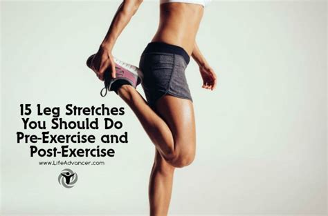 15 Leg Stretches Leg Stretching Hip Stretches For Runners Exercise