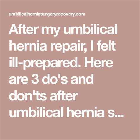 After My Umbilical Hernia Repair I Felt Ill Prepared Here Are 3 Dos