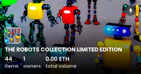The Robots Collection Limited Edition Collection Opensea