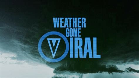 Weather Gone Viral Season Episode