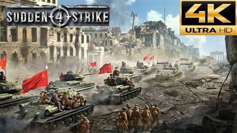 Sudden Strike 4 Gameplay Full Soviet Campaign No Commentary 4k 60fps Pc