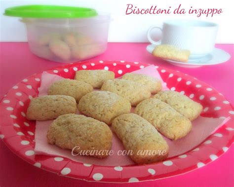 Biscottoni da inzuppo - Cucinare con amore