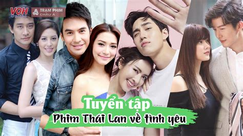 10 Phim Thái Lan Hay Nhất Về Tình Yêu Xem Một Lần Nhớ Một đời