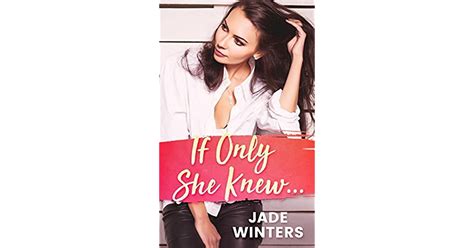 If Only She Knew By Jade Winters