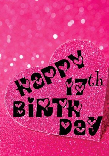 Heartwarming birthday wishes for your daughter. Birthday Quotes For 17 Year Old Daughter - ShortQuotes.cc