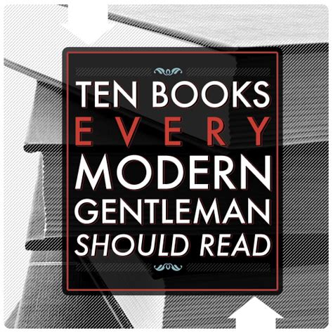 10 Books Every Modern Gentleman Should Read
