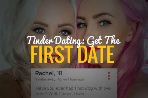 Tinder Dating How To Get Her Out On A First Date With Minimal Flaking