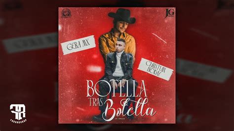 Текст и перевод песни botella tras botella исполнителя gera mx, christian nodal (бутылка за бутылкой) на русском на muztext.com. Download Mp3: Gera MX, Christian Nodal - Botella Tras ...