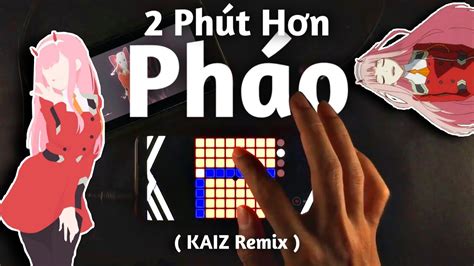2 Phút Hơn Pháo Kaiz Remix Zero Two Dance Unipad Cover Hariom