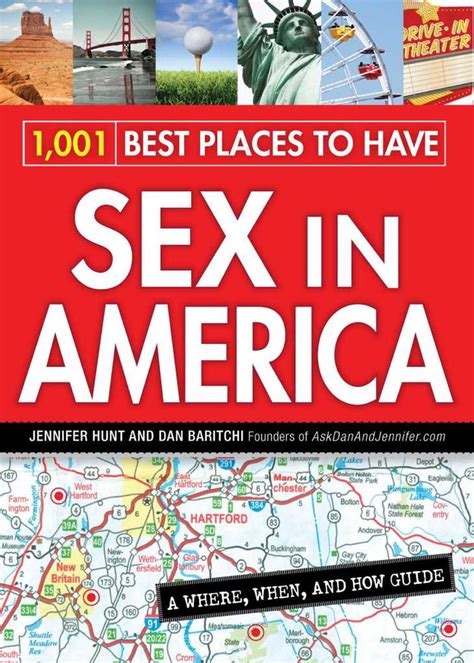 1001 Best Places To Have Sex In America By Jennifer Hunt And Dan