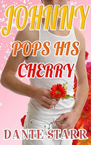 Johnny Pops His Cherry Kindle Edition By Starr Dante Literature