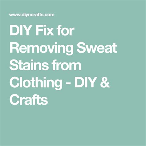 Diy Fix For Removing Sweat Stains From Clothing Remove Sweat Stains