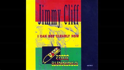 Jimmy Cliff I Can See Clearly Now Youtube