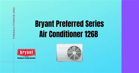Bryant Preferred Series 126b 16 Seer Air Conditioner