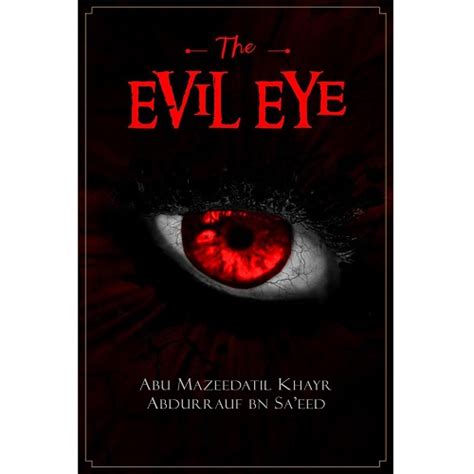 The Evil Eye By Abu Mazeedatil Khayr Ibn Saeed Tarbiyah Books Plus