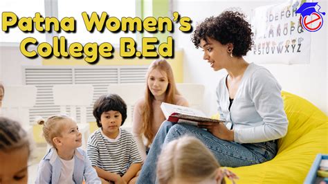 Patna Womens College B Ed Application Dates Eligibility