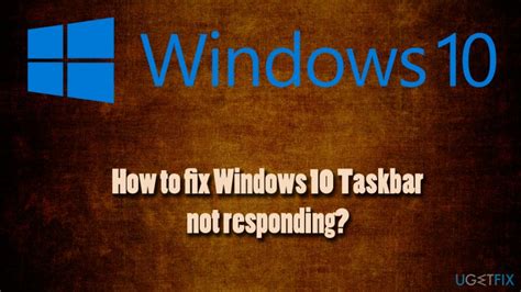 How To Fix Windows 10 Taskbar Not Responding