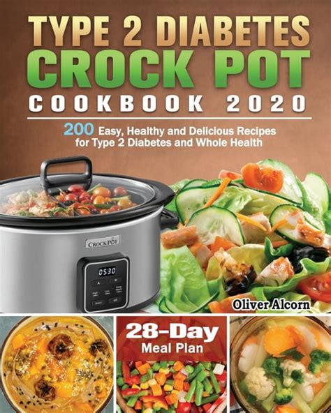 Type 2 Diabetes Crock Pot Cookbook 2020 200 Easy Healthy And
