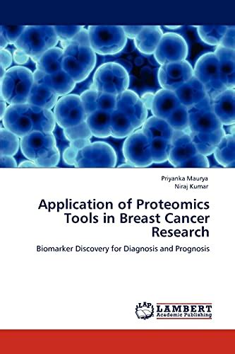 Application Of Proteomics Tools In Breast Cancer Research Biomarker