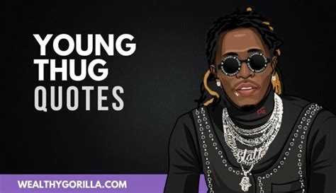 35 Greatest Young Thug Quotes 2024 Wealthy Gorilla