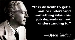 Image result for Upton Sinclair Quotes