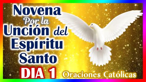 Primer Día De La Novena Por La Unción Del Espíritu Santo 🕊️ Viernes19