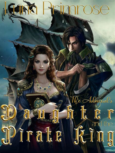 Read The Admirals Daughter And The Pirate King Lunaprimrose Webnovel