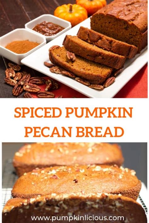 Moist And Delicious Spiced Pumpkin Pecan Bread Pumpkinlicious